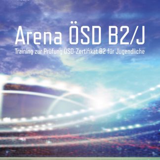 ARENA ÖSD B2 FUR JUGENDLICHE KURSBUCH