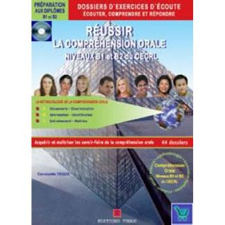 REUSSIR LA COMPREHENSION ORALE B1 & B2 DU CECRL METHODE