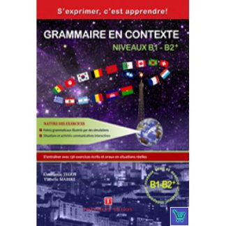 GRAMMAIRE EN CONTEXTE B1 + B2 METHODE + CORRIGES (+ CD)