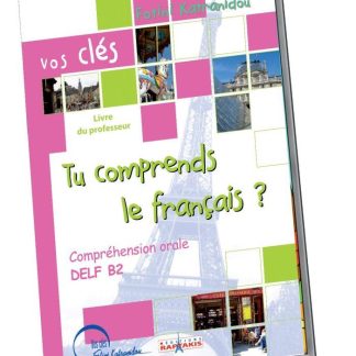 TU COMPRENDS LE FRANCAIS? DELF B2 ORAL PROFESSEUR