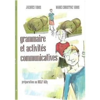 GRAMMAIRE ET ACTIVITES COMMUNICATIVES METHODE