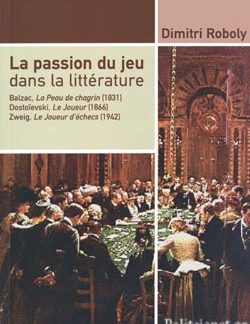 LA PASSION DU JEU DANS LA LITTERATURE