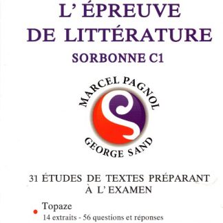 L'EPREUVE DE LITTERATURE SORBONNE C1 TOPAZE-LA MARE AU DIABLE(2019)