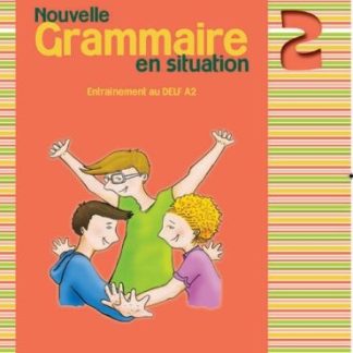 GRAMMAIRE EN SITUATION 2 METHODE N/E