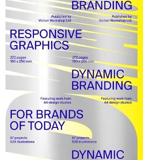 DYNAMIC BRANDING: RESPONSIVE AND ADAPTIVE GRAPHICS FOR BRANDS OF TODAY PB