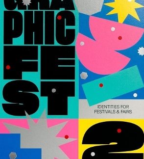 GRAPHIC FEST 2: SPOT-ON IDENTITIES FOR FESTIVALS & FAIRS PB