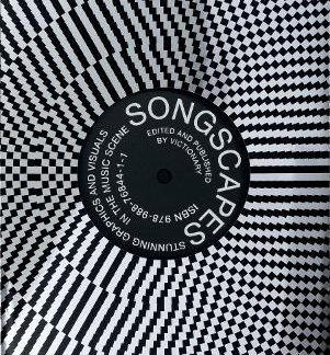 SONGSCAPES: STUNNING GRAPHICS AND VISUALS IN THE MUSIC SCENE HC