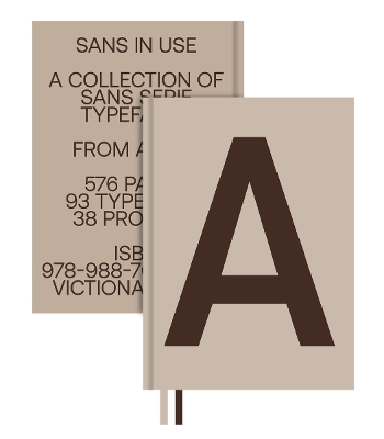SANS IN USE: A COLLECTION OF SANS SERIF TYPEFACES HC