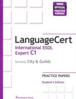 LANGUAGECERT INTERNATIONAL ESOL EXPERT C1 PRACTICE TESTS SB (FORMELY CITY & GUILDS)