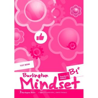 BURLINGTON MINDSET B1+ TCHR'S TEST