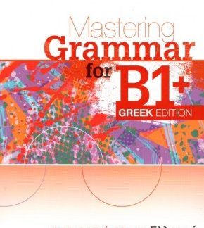 MASTERING GRAMMAR FOR B1+ SB GREEK EDITION