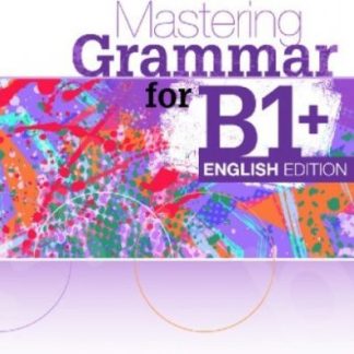 MASTERING GRAMMAR FOR B1+ SB ENGLISH EDITION