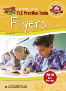 CAMBRIDGE YOUNG LEARNERS ENGLISH TESTS FLYERS TCHR'S 2018