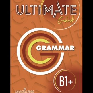 ULTIMATE ENGLISH B1+ GRAMMAR INTERNATIONAL EDITION WITH KEY