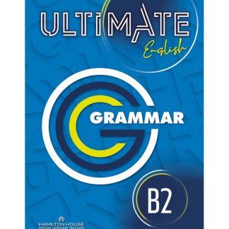 ULTIMATE ENGLISH B2 GRAMMAR & VOCABULARY INTERNATIONAL WITH KEY