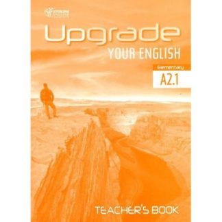 UPGRADE YOUR ENGLISH A2.1 TCHR'S