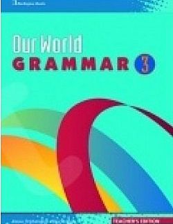 OUR WORLD 3 TCHR'S GRAMMAR