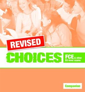 CHOICES B2 FCE COMPANION REVISED