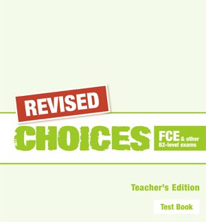 CHOICES B2 FCE TCHR'S TEST REVISED