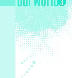 OUR WORLD 3 TCHR'S GUIDE