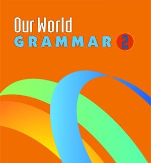 OUR WORLD 2 GRAMMAR