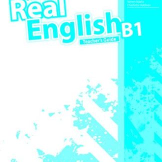 REAL ENGLISH B1 TCHRS GUIDE