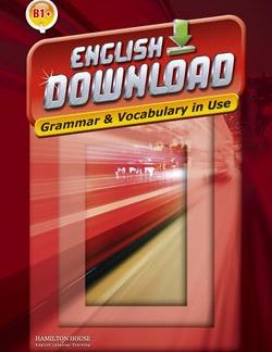 ENGLISH DOWNLOAD B1+ GRAMMAR & VOCABULARY IN USE