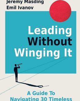 LEADING WITHOUT WINGING IT