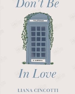 DON'T BE IN LOVE