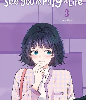 SEE YOU IN MY 19TH LIFE, VOL. 3
