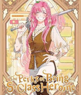 THE PERKS OF BEING AN S-CLASS HEROINE, VOL. 4