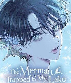 THE MERMAN TRAPPED IN MY LAKE, VOL. 2