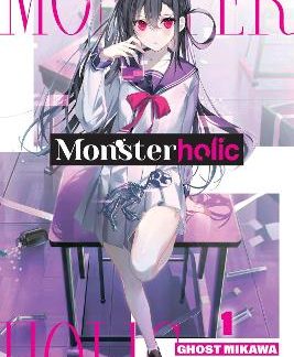 MONSTERHOLIC, VOL. 1 (NOVEL)