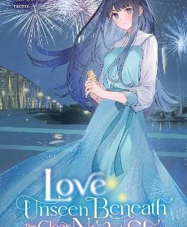 LOVE UNSEEN BENEATH THE CLEAR NIGHT SKY