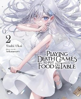 PLAYING DEATH GAMES TO PUT FOOD ON THE TABLE, VOL. 2