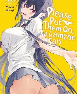 PLEASE PUT THEM ON, TAKAMINE-SAN, VOL. 8