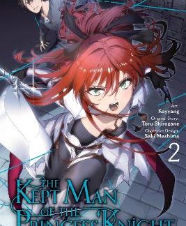 THE KEPT MAN OF THE PRINCESS KNIGHT, VOL. 2 (MANGA)