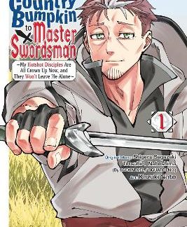 FROM OLD COUNTRY BUMPKIN TO MASTER SWORDSMAN, VOL. 1