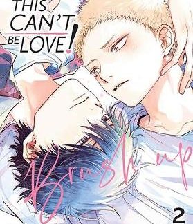 SENPAI, THIS CAN’T BE LOVE! BRUSH UP, VOL. 2