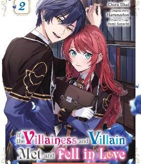 IF THE VILLAINESS AND VILLAIN MET AND FELL IN LOVE, VOL. 2 (MANGA)