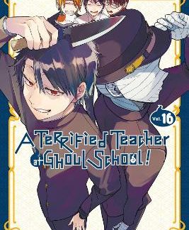 A TERRIFIED TEACHER AT GHOUL SCHOOL!, VOL. 16