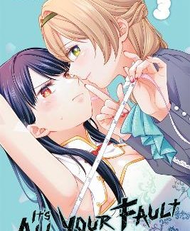 IT’S ALL YOUR FAULT, VOL. 3
