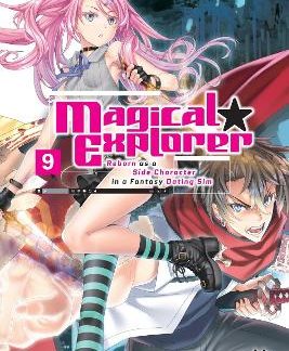 MAGICAL EXPLORER, VOL. 9 (LIGHT NOVEL)