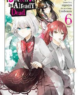 THE DETECTIVE IS ALREADY DEAD, VOL. 6 (MANGA)