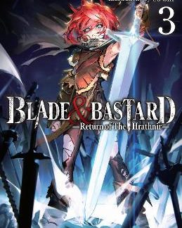 BLADE & BASTARD, VOL. 3 (LIGHT NOVEL) HC