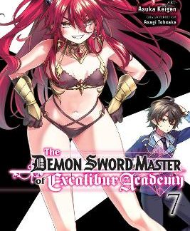 THE DEMON SWORD MASTER OF EXCALIBUR ACADEMY, VOL. 7 (MANGA)