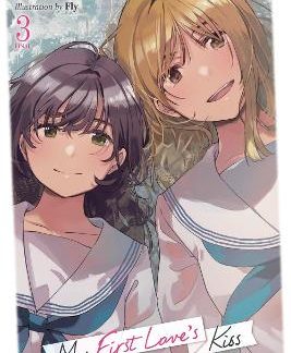 MY FIRST LOVE'S KISS, VOL. 3