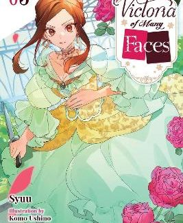 VICTORIA OF MANY FACES, VOL. 3 (LIGHT NOVEL)
