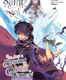 SAINT? NO! I'M JUST A PASSING BEAST TAMER!, VOL. 5
