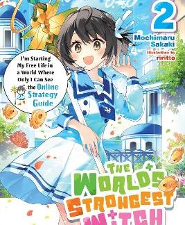 THE WORLD'S STRONGEST WITCH, VOL. 2 (LIGHT NOVEL)